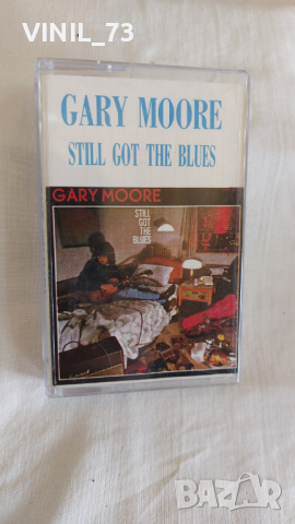 Gary Moore – Still Got The Blues, снимка 1 - Аудио касети - 44775630