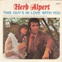 Грамофонни плочи Herb Alpert – This Guy's In Love With You 7" сингъл, снимка 1 - Грамофонни плочи - 44751403