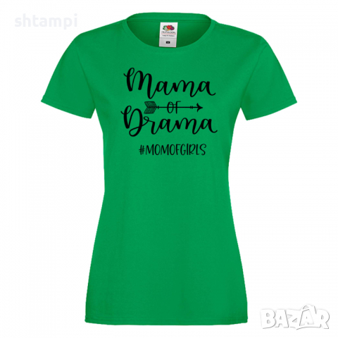 Дамска тениска Mama Of Drama mom of girls 3,Празник на Майката,Подарък,Изненада,Рожден Ден, снимка 6 - Тениски - 36296846