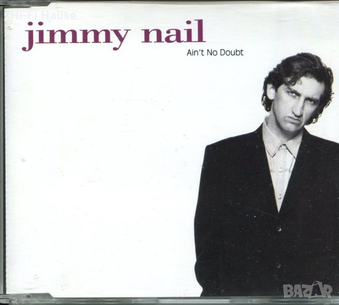 Jimmy Nail - Aint No Doubt, снимка 1