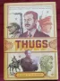 Главорези / Thugs. How History's Most Notorious Despots Transformed The World, снимка 1