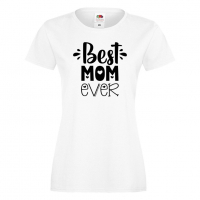 Дамска тениска Best Mom Ever 2 Празник на Майката,Подарък,Изненада,Рожден Ден, снимка 1 - Тениски - 36292790