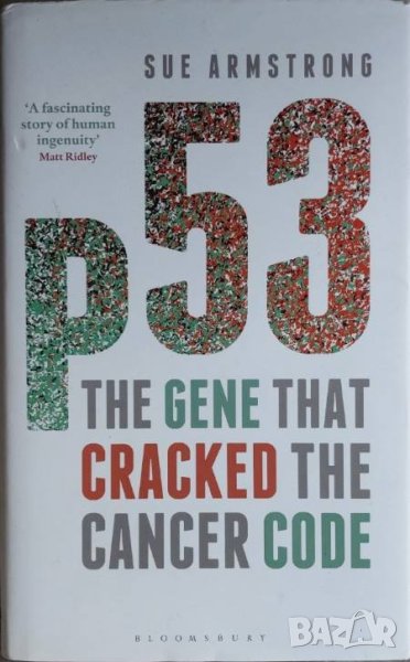 p53: The Gene that Cracked the Cancer Code (Sue Armstrong), снимка 1