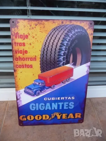 Метална табела Goodyear кола камион гуми големи Gigantes TIR гумаджия