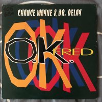 Chance Wayne & Dr. Delay – OK Fred ,Vinyl 12", снимка 1 - Грамофонни плочи - 42271086