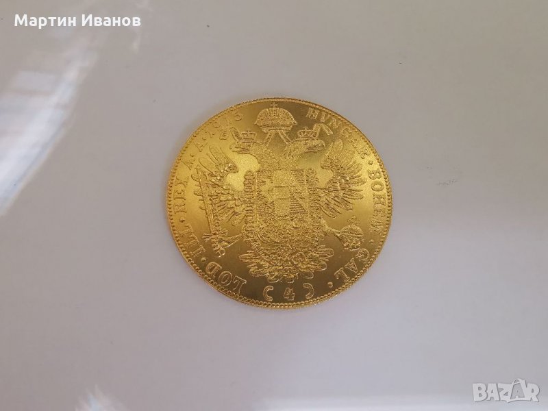 Златна монета Франц Йосиф, Австрийска, 4 дуката в Други в гр. Шумен ...