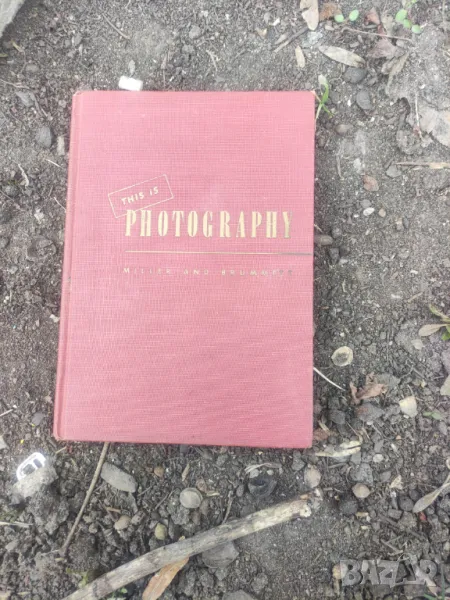 Продавам книга "This Is Photography: Its Means And Ends "  1947 Thomas Miller 257 стр   , снимка 1