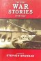 The Best War Stories Ever Told - Stephen Brennan