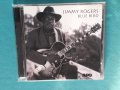 Jimmy Rogers – 1994 - Blue Bird(Chicago Blues), снимка 1 - CD дискове - 44517557