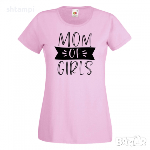 Дамска тениска Mom Of Girls 2,Празник на Майката,Подарък,Изненада,Рожден Ден, снимка 9 - Тениски - 36297205