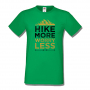 Мъжка тениска Hiking More Worry Less,Къмпинг,Планина,Изненада,Подарък,Поход,Връх,Хижа,, снимка 7