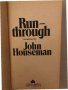 Run Through a Memoir of great people and glorious times by Houseman John, снимка 2