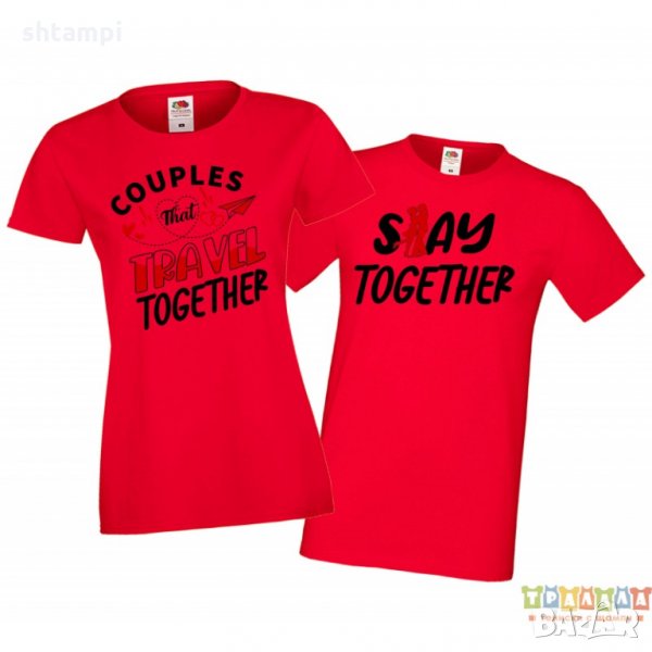 Тениски за влюбени Couples that travel together stay together, снимка 1