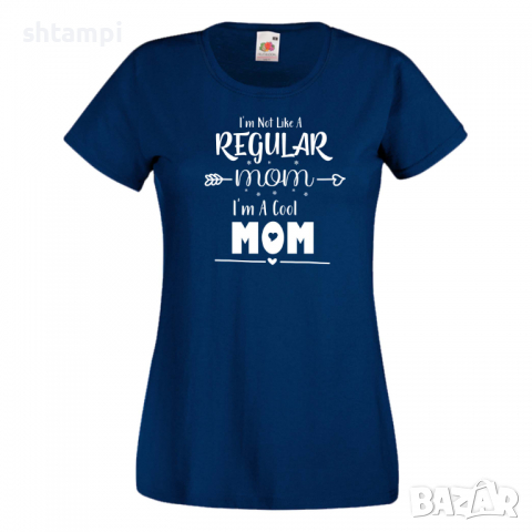 Дамска тениска I'm Not Like A Regular Mom 2,Празник на Майката,Подарък,Изненада,Рожден Ден, снимка 10 - Тениски - 36295585