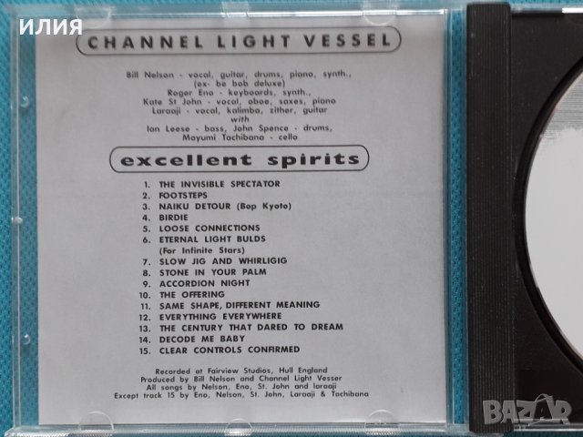 Channel Light Vessel(feat.Bill Nelson,Roger Eno) – 1996 - Excellent Spirits(Ambient), снимка 2 - CD дискове - 42050340