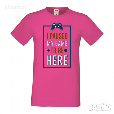 Мъжка тениска I Paused My Game To Be Here, снимка 8 - Тениски - 36193266