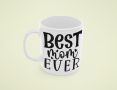 Чаша Best Mom Ever 1,Любов,Подарък,Рожден Ден,Изненада,Мама,Майка,Обич,Празник,, снимка 6