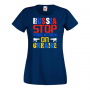 Дамска тениска RUSSIA STOP YOUR ATTACK ON UKRAINE, снимка 4