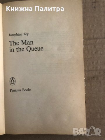 The man in the Queue- Josephine Tey, снимка 2 - Други - 35702936