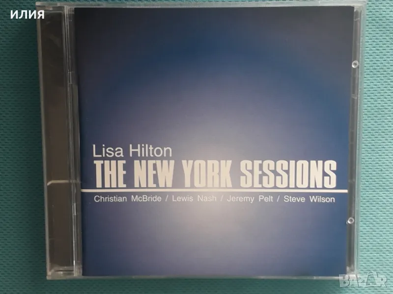 Lisa Hilton – 2007 - The New York Sessions(Ruby Slippers Productions – 1010)(Cool Jazz), снимка 1