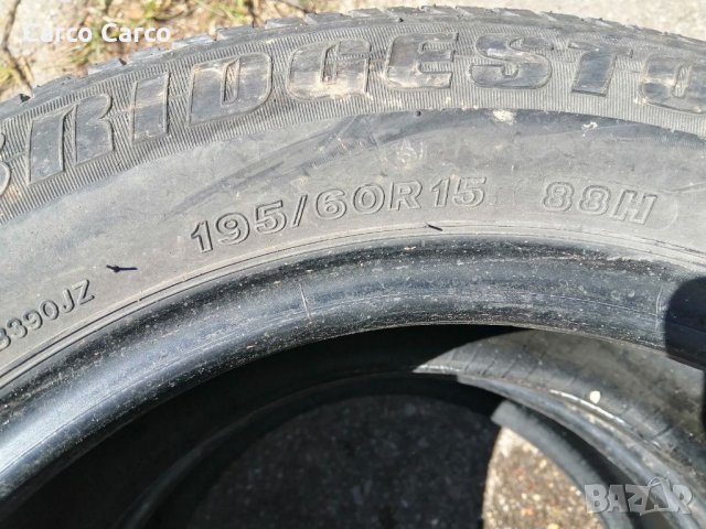 Гуми 195 60 15 Бриджистоун Bridgestone 2 броя Нов внос  Цената е за брой гума  Без коментар на ценат, снимка 2 - Гуми и джанти - 35941076