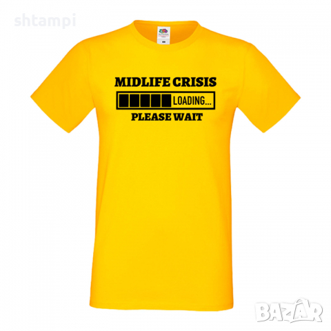 Мъжка тениска Midlife Crisis Loading,Loading,Please wait,батерия,Изненада,Подарък, снимка 9 - Тениски - 36419323