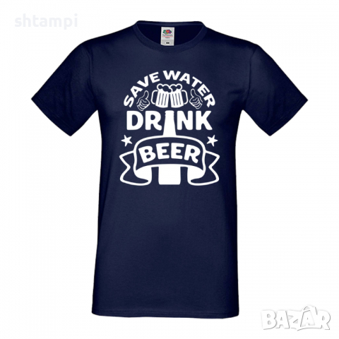 Мъжка тениска Save Water Drink Beer 2,Бира,Бирфест,Beerfest,Подарък,Изненада,Рожден Ден, снимка 10 - Тениски - 36387420