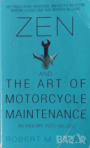 Zen and the Art of Motorcycle Maintenance: An Inquiry Into Values (Robert M. Pirsig), снимка 1 - Художествена литература - 42197937