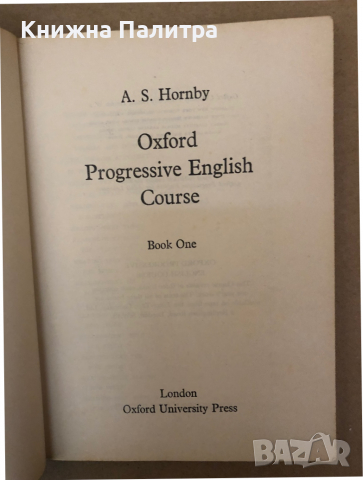 Oxford Progressive English for Adult Learners. Book 1-3 A. S. Hornby, снимка 7 - Чуждоезиково обучение, речници - 36313569