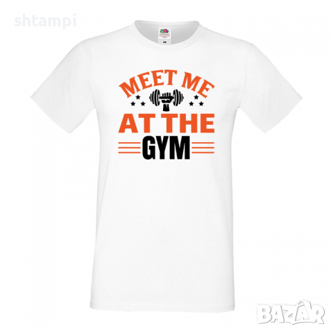 Мъжка Фитнес тениска Meet Me At The Gym Gym,спорт,Щанги,Тренировки,Спортуване,, снимка 1 - Тениски - 36507607