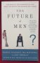 Бъдещето на мъжете - възходът на свръхсексуалния и как той влияе на маркетинга днес, снимка 1 - Специализирана литература - 39449073